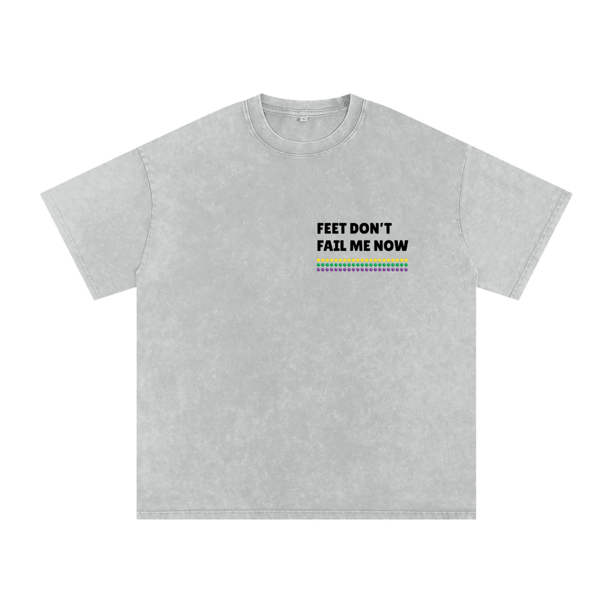 Don't Fail Me Now Tee