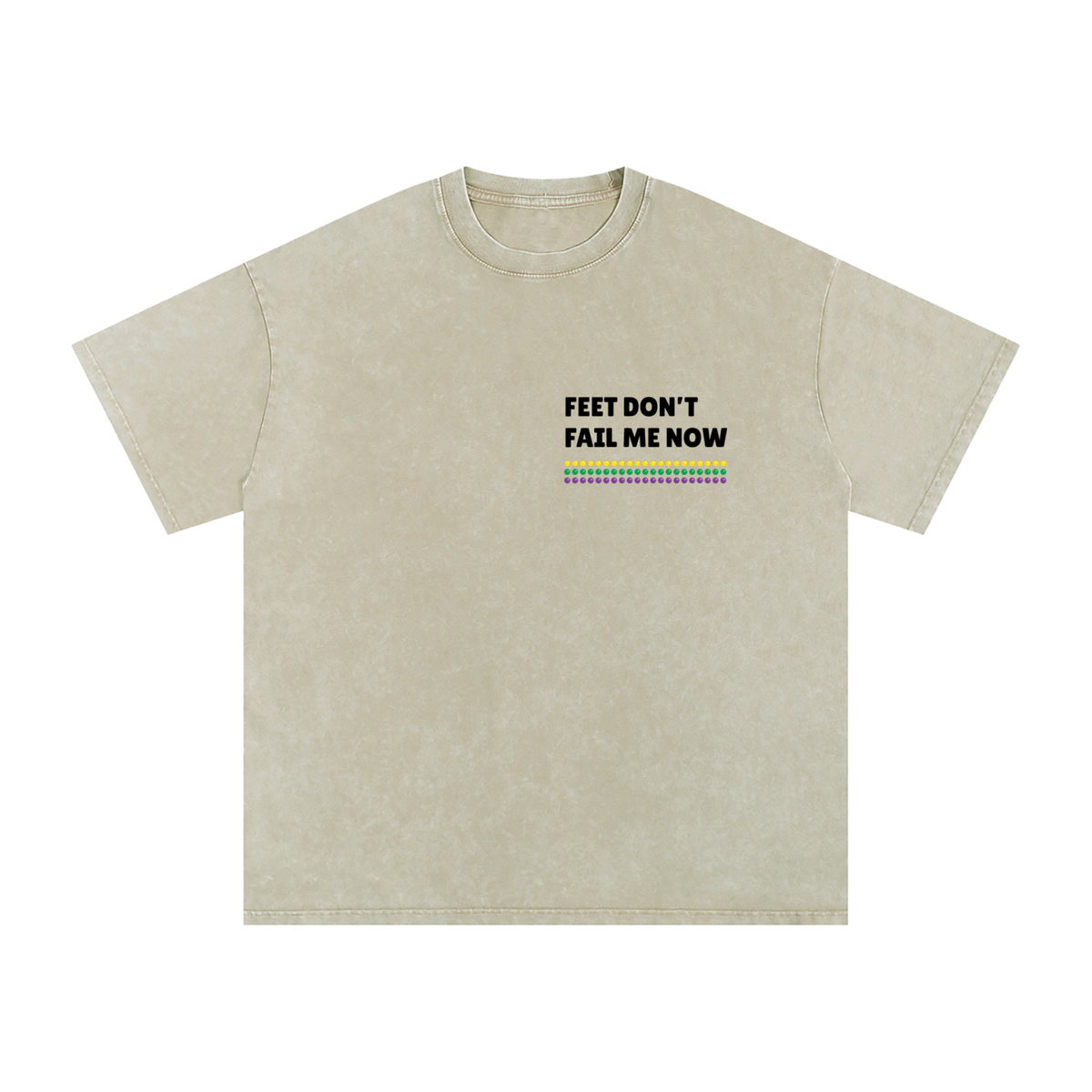 Don't Fail Me Now Tee