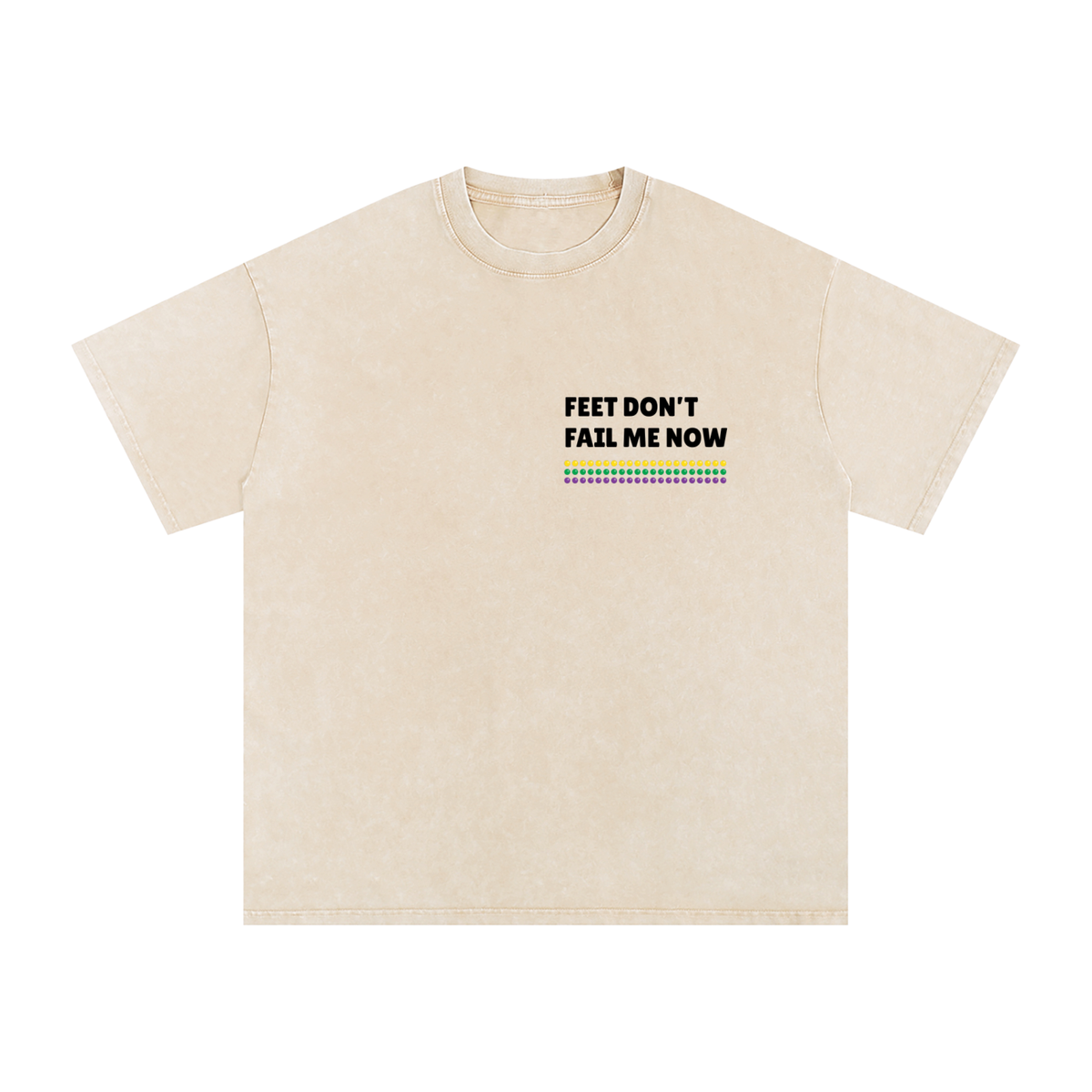 Don't Fail Me Now Tee